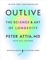 'Outlive: The Science and Art of Longevity' addresses living full and lengthy lives