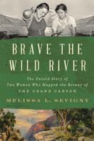 'Brave the Wild River' an exciting story of adventure through the wild