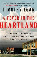 Timothy Egan’s vivid depiction of the KKK’s domestic terrorism in ‘A Fever in the Heartland’