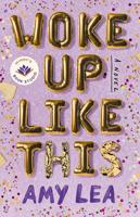 'Woke Up Like This: A Novel' adds a touch of magic to reality, offers a hint of nostalgia