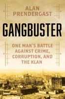 'Gangbuster' a good story told by a good storyteller